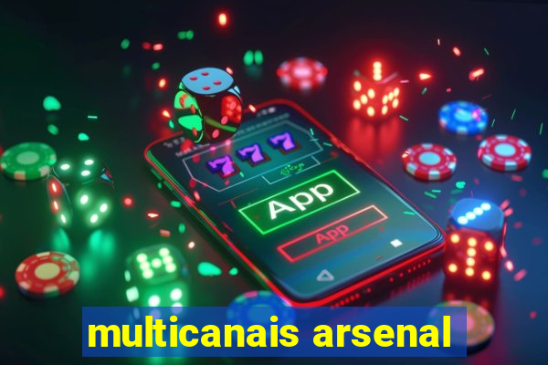 multicanais arsenal